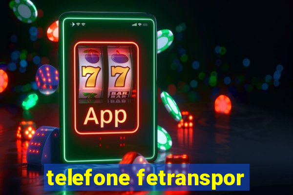 telefone fetranspor